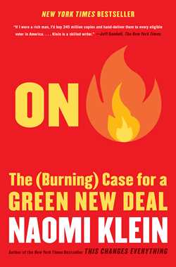 On Fire: The (Burning) Case for a Green New Deal - Naomi Klein